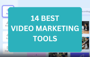 14 Best Video Marketing Tools to Boost Your Strategy in 2024